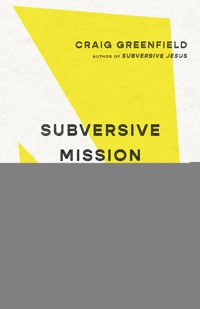 Subversive Mission - Craig Warren Greenfield - ebook