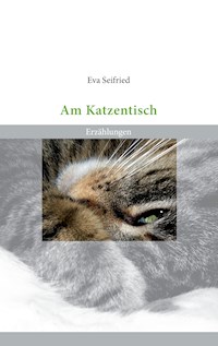Am Katzentisch - Eva Seifried - ebook
