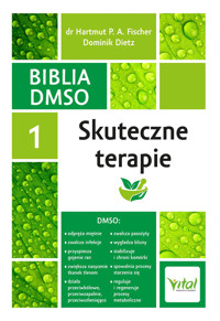 Biblia DMSO. Tom 1. Skuteczne terapie - dr Hartmut P. A. Fischer - ebook