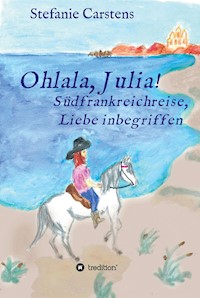 Ohlala, Julia! - Stefanie Carstens - ebook