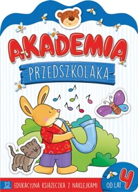 Akademia przedszkolaka od 4 lat Edukacyjna książeczka z naklejkami -  - książka