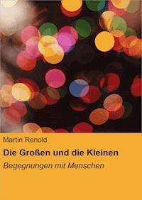 Die Großen und die Kleinen - Martin Renold - ebook