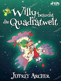 Willy besucht die Quadratwelt - Jeffrey Archer - ebook