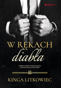 W rękach diabła - Litkowiec Kinga - ebook + audiobook + książka