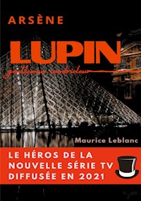Arsène Lupin, gentleman cambrioleur - Leblanc Maurice - ebook