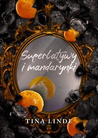 Superlatywy i mandarynki - Tina Linde - ebook