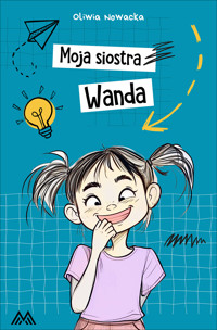 Moja siostra Wanda - Oliwia Nowacka - ebook + audiobook