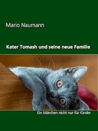 Kater Tomash und seine neue Familie - Mario Naumann - ebook