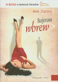 Bajerom wbrew - Anna Ziętara - ebook