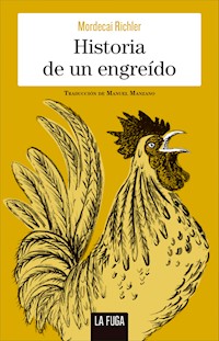 Historia de un engreído - Mordecai Richler - ebook