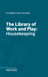 The Library of Work and Play - Gilman - ebook