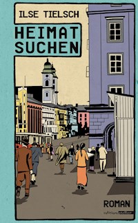 Heimatsuchen - Ilse Tielsch - ebook