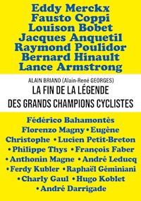 La fin de la légende des grands champions cyclistes - Alain Briand - ebook