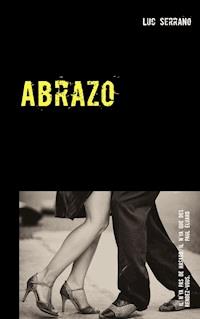 Abrazo - Serrano Luc - ebook