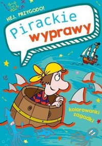 Hej, przygodo! Pirackie wyprawy - zbiorowa praca - książka