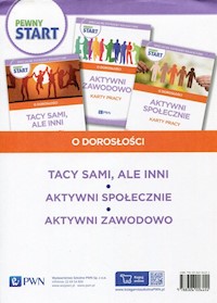 Pewny start O dorosłości Tacy sami, ale inni Karty pracy / Aktywni społecznie Karty pracy / Aktywni zawodowo Karty pracy - Szostak Barbara, Klaro Lidia - książka
