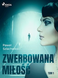 Zwerbowana miłość - Paweł Szlachetko - ebook + audiobook