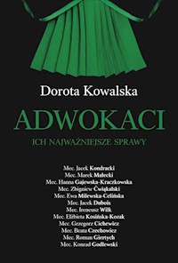 Adwokaci Ich najważniejsze sprawy - Dorota Kowalska - książka