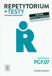 Repetytorium i testy egzaminacyjne. Kwalifikacja PGF.07.Technik reklamy Egzamin zawodowy - Kargiel Alina - książka