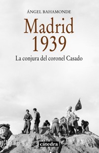 Madrid, 1939 - Ángel Bahamonde Magro - ebook