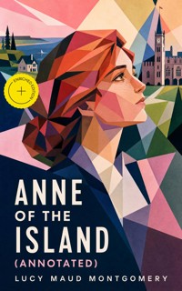 Anne of the Island (Annotated) - Lucy Maud Montgomery - ebook