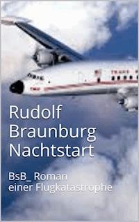 Nachtstart - Rudolf Braunburg - ebook
