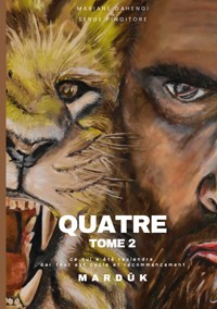 Quatre - Tome 2 - Marduk - Mariane Gahengi - ebook