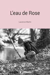 L'eau de rose - Laurence Martin - ebook