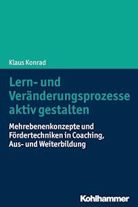 Lern- und Veränderungsprozesse aktiv gestalten - Klaus Konrad - ebook