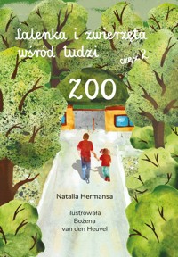 Lalenka i zwierzęta wśród ludzi. Część 2. ZOO - Natalia Hermansa - książka