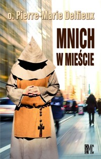 Mnich w mieście - Delfieux Pierre-Marie - książka
