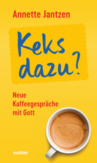 Keks dazu? - Annette Jantzen - ebook