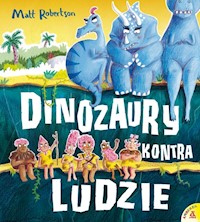 Dinozaury kontra ludzie - Robertson Matt - książka