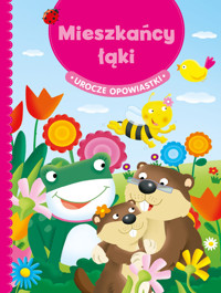Urocze opowiastki. Mieszkańcy łąki - Greta Cencetti, Emanuela Carletti - książka