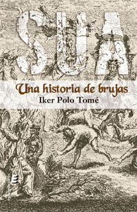 SUA. Una historia de brujas - Iker Polo Tomé - ebook