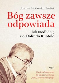 Bóg zawsze odpowiada - Joanna Bątkiewicz-Brożek - książka