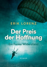 Der Preis der Hoffnung, Teil 1 (Taschenbuch-Ausgabe) - Erik Lorenz - ebook