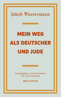 Mein Weg als Deutscher und Jude - Jakob Wassermann - ebook