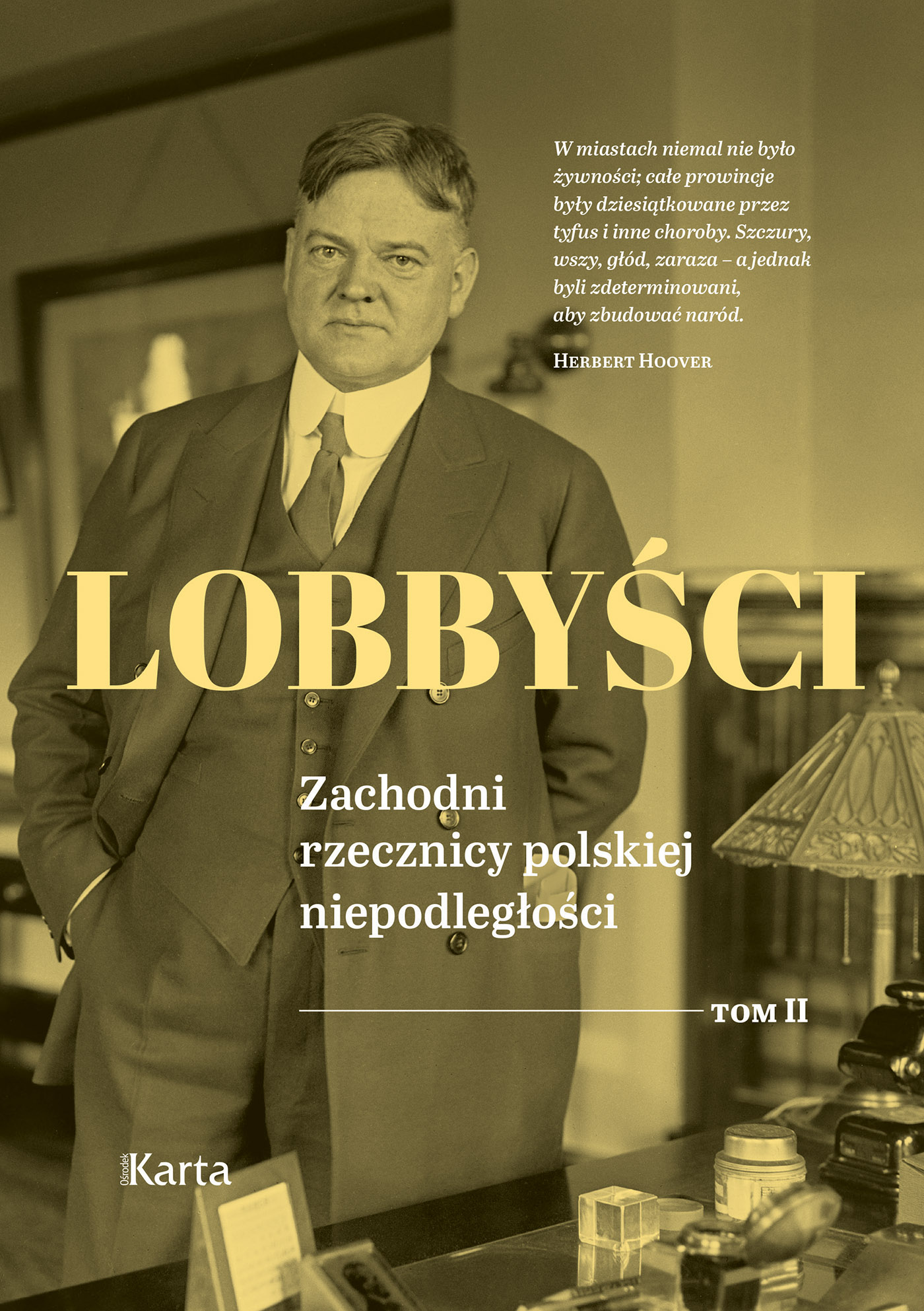 Okładka:Lobbyści. Zachodni rzecznicy polskiej niepodległości. Tom II: Raporty z Polski 