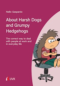 About Harsh Dogs and Grumpy Hedgehogs - Nello Gaspardo - ebook