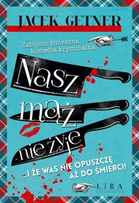 Nasz mąż nie żyje - Jacek Getner - ebook + książka