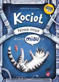 Kocioł. Nowa misja astroMIAUty - Marta Rydz-Domańska - książka
