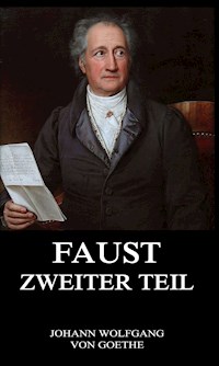 Faust, der Tragödie zweiter Teil - Johann Wolfgang von Goethe - ebook