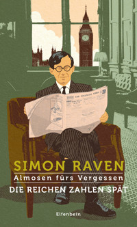 Die Reichen zahlen spät - Simon Raven - ebook