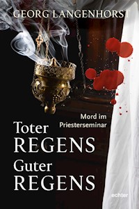 Toter Regens - guter Regens - Georg Langenhorst - ebook