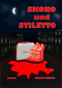 Skono und Stiletto - Helmut Brixel - ebook