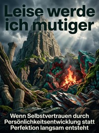 Leise werde ich mutiger - Moritz Lange - ebook