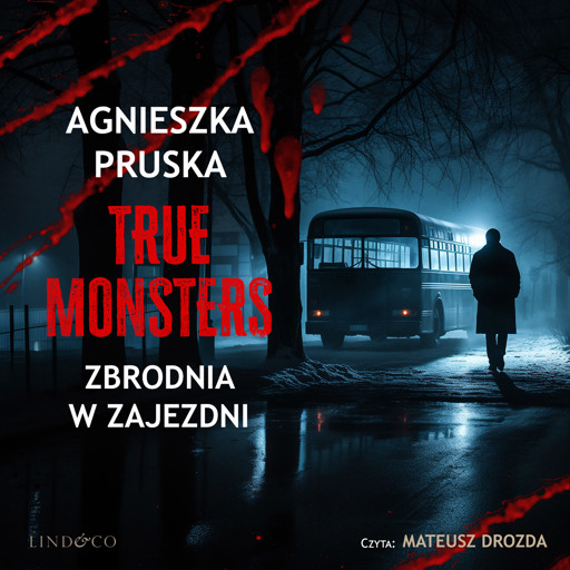 Okładka książki Zbrodnia w zajezdni. True Monsters. Tom 2