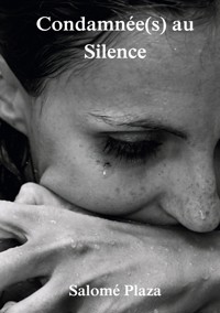 Condamnée(s) au Silence - Salomé Plaza - ebook