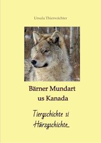 Tiergschichte si Härzgschichte - Ursula Thierwächter - ebook